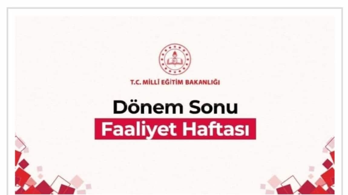 DÖNEM SONU FAALİYET HAFTASI 